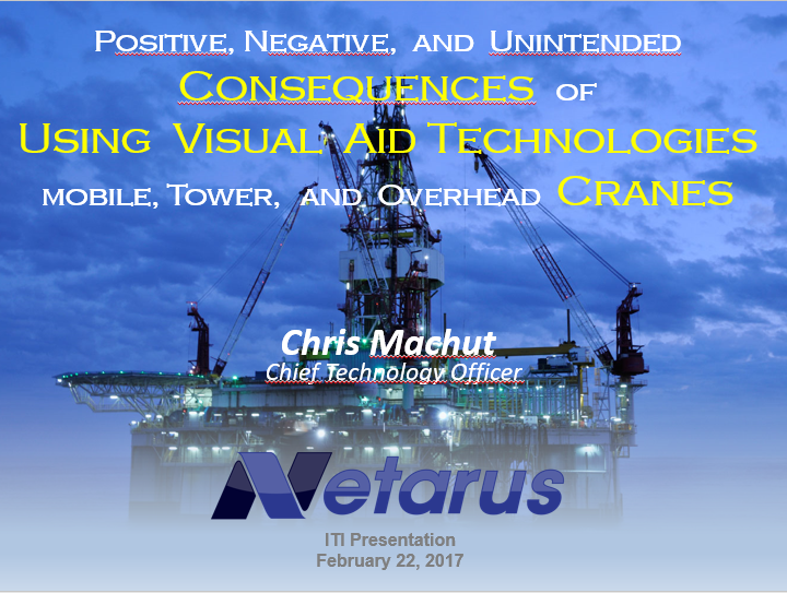 Presentation – Pros, Cons and Unintended Consequences of Visual Aid Technologies on Cranes
